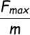 \fn_cs \large \frac{F_{max}}{m}